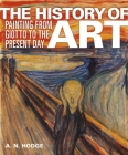 The History of Art: Painting from Giotto to the Present Day By An Hodge Cover Image