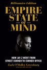 Empire State of Mind: How Jay Z Went from Street Corner to Corner Office, Revised Edition By Zack O'Malley Greenburg, Steve Forbes (Foreword by) Cover Image