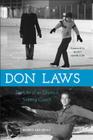 Don Laws: The Life of an Olympic Figure Skating Coach By Beverly Ann Menke, Scott Hamilton (Foreword by) Cover Image