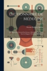 Dictionnaire De Médecine: Ou, Répertoire Général Des Sciences Médicales Considérées Sous Le Rapport Théorique Et Pratique; Volume 9 By Nicolas Philibert Adelon Cover Image