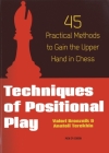 Techniques of Positional Play: 45 Practical Methods to Gain the Upper Hand in Chess By Valeri Bronznik Cover Image