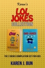 Karen's LOL Jokes Collection: The 2 Books Compilation Set For Kids By Karen J. Bun Cover Image
