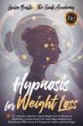 Hypnosis for Weight Loss: The Hypnosis Collection. Rapid Weight Loss for Women & Meditation. Extreme Result with Deep Sleep Meditation & Motivat By The Goals Academy, Louise Barton Cover Image