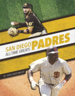San Diego Padres All-Time Greats By Todd Kortemeier Cover Image