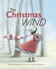 The Christmas Wind By Stephanie Simpson McLellan, Brooke Kerrigan (Illustrator) Cover Image