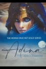Adina: The Adulteress By Lucinda Weeks Cover Image