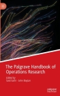 The Palgrave Handbook of Operations Research By Saïd Salhi (Editor), John Boylan (Editor) Cover Image