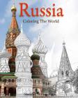 Russia Coloring The World: Sketch Coloring Book By Anthony Hutzler Cover Image