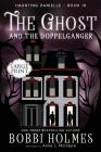 The Ghost and the Doppelganger (Haunting Danielle #16) By Bobbi Holmes, Anna J. McIntyre, Elizabeth Mackey (Illustrator) Cover Image