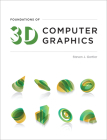 Foundations of 3D Computer Graphics By Steven J. Gortler Cover Image