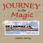 Journey to the Magic By Natalie Henley Cover Image
