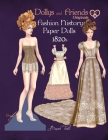 Dollys and Friends Originals Fashion History Paper Dolls, 1820s: Fashion Activity Vintage Dress Up Collection of Romantic Period Costumes Cover Image