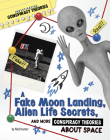 A Fake Moon Landing, Alien Life Secrets, and More Conspiracy Theories about Space Cover Image