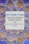 Del Noble Coran - Traducción comentada del Noble Coran en Lengua Española By Sr. Navio, Abdel-Ghani Melara Cover Image