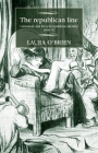 The Republican Line: Caricature and French Republican Identity, 1830-52 Cover Image
