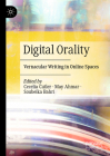 Digital Orality: Vernacular Writing in Online Spaces Cover Image