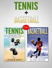 Basketball & Tennis: 2 in 1 Bundle - Two Of The Greatest Sports Cover Image