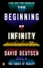 The Beginning of Infinity: Explanations That Transform the World By David Deutsch Cover Image
