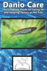 Danio Care: The Complete Guide to Caring for and Keeping Danio as Pet Fish Cover Image