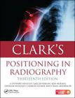 Clark's Positioning in Radiography By A. Stewart Whitley, Gail Jefferson, Ken Holmes Cover Image