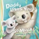 Daddy Loves You So Much By Thomas Nelson Cover Image