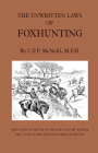 The Unwritten Laws of Foxhunting - With Notes on the Use of Horn and Whistle and a List of Five Thousand Names of Hounds (History of Hunting) Cover Image