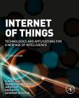Internet of Things: Technologies and Applications for a New Age of Intelligence Cover Image