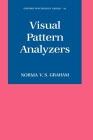 Visual Pattern Analyzers (Oxford Psychology #16) Cover Image