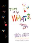 They Did What? By Mary Lou Alexander, J. L. Hardesty (Composer) Cover Image