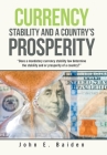 Currency Stability and a Country's Prosperity: 