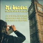 My London (Walking alone in London): A trip to the iconic city of London with images from Martin Sotelano and the wisdom of Charles Dickens By Martin Sotelano (Photographer), Charles Dickens (Text by (Art/Photo Books)) Cover Image