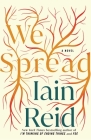 We Spread By Iain Reid Cover Image