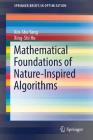 Mathematical Foundations of Nature-Inspired Algorithms (Springerbriefs in Optimization) Cover Image