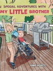 Special Adventures with My Little Brother By Annie Beckett, Nicole McLean (Editor) Cover Image