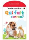 Apprendre Avec Scholastic: Touche Et Soulève: Qui Fait Ronron? By Scholastic Cover Image