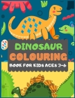 Dinosaur Colouring Book For Kids Ages 3-6: A dinosaur colouring activity book for kids. Great dinosaur activity gift for little children. Fun Easy Ado By Dipas Press Cover Image