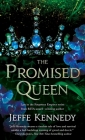 The Promised Queen (Forgotten Empires #3) By Jeffe Kennedy Cover Image
