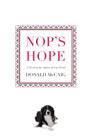 Nop's Hope: A Novel by the Author of Nop's Trials By Donald McCaig Cover Image