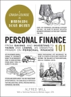 Personal Finance 101: From Saving and Investing to Taxes and Loans, an Essential Primer on Personal Finance (Adams 101) Cover Image