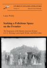 Seeking a Felicitous Space on the Frontier. The Progression of the Modern American Woman in O. E. Rölvaag, Laura Ingalls Wilder, and Willa Cather. (Studies in English Literatures #14) Cover Image