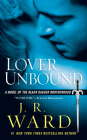 Lover Unbound: A Novel of the Black Dagger Brotherhood By J.R. Ward Cover Image