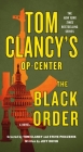 Tom Clancy's Op-Center: The Black Order: A Novel By Jeff Rovin, Tom Clancy (Contributions by), Steve Pieczenik (Contributions by) Cover Image