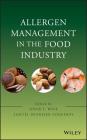 Allergen Management in the Food Industry By Joyce I. Boye, Samuel Benrejeb Godefroy Cover Image