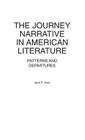 The Journey Narrative in American Literature: Patterns and Departures By Janis P. Stout Cover Image