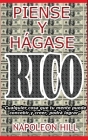 Piense y Hágase Rico.: Nueva Traducción, Basada En La Versión Original 1937. By Napoleon Hill Cover Image