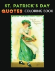 St. Patrick's day quotes coloring book: (Coloring Book for Relaxation) Cover Image