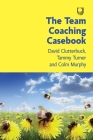 The Team Coaching Casebook Cover Image
