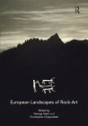 European Landscapes of Rock-Art By Christopher Chippindale (Editor), George Nash (Editor) Cover Image