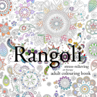 Rangoli: Stress-Relieving Art Therapy Colouring Book: Stress-Relieving Art Therapy Colouring Book By Andrew Davis, Jdb Press (Illustrator) Cover Image