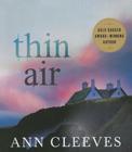 Thin Air: A Shetland Mystery (Shetland Island Mysteries #6) By Ann Cleeves, Kenny Blyth (Read by) Cover Image